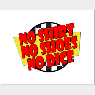 No Shirt, No Shoes, No Dice - Fast Times Style Logo Posters and Art